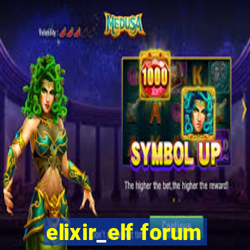 elixir_elf forum